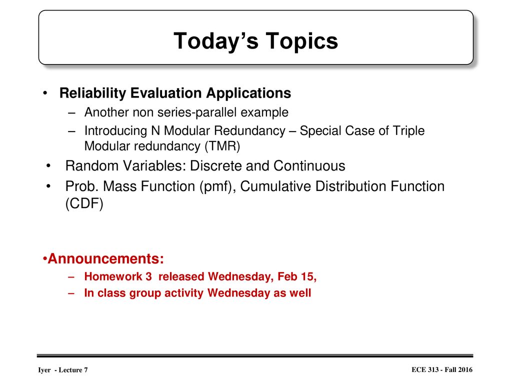Today’s Topics Reliability Evaluation Applications