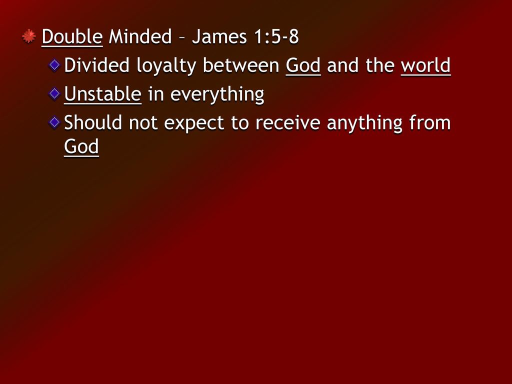 Double Minded – James 1:5-8