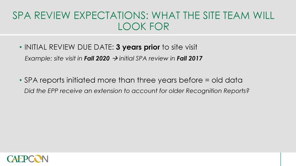 SPA REVIEW EXPECTATIONS: WHAT THE SITE TEAM WILL LOOK FOR