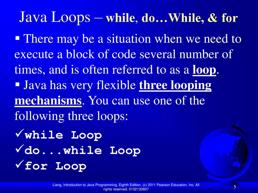 Chapter 5 Loops Liang, Introduction to Java Programming, Eighth Edition ...