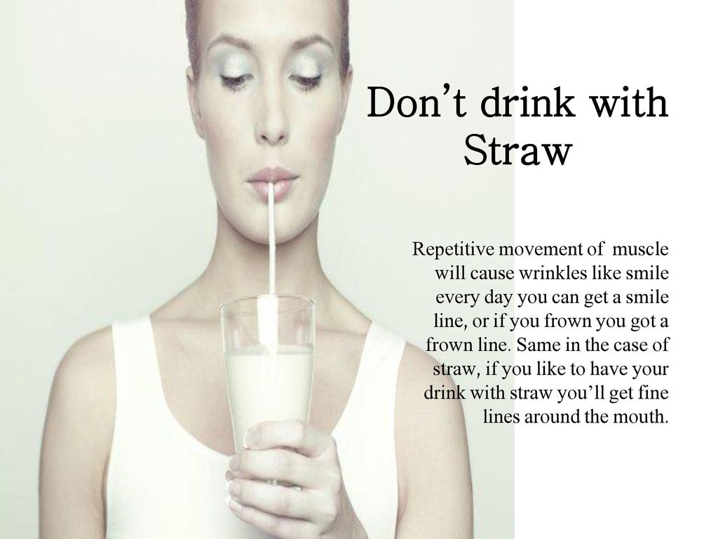 Do Straws Cause Wrinkles - Why Straws Give You Wrinkles