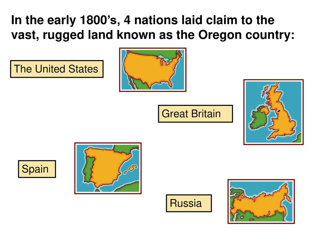 In the early 1800’s, 4 nations laid claim to the vast, rugged land known as the Oregon country: