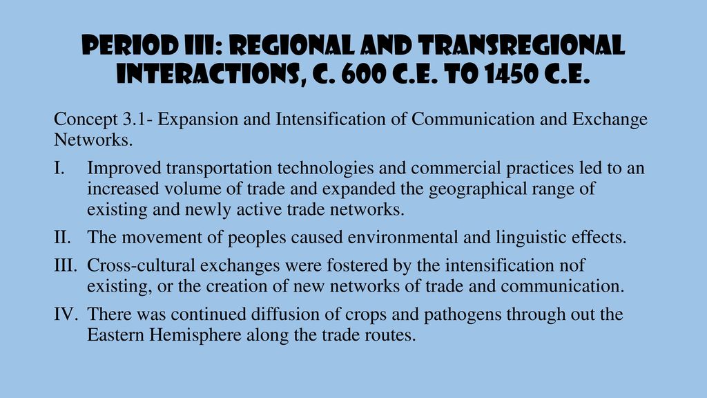 Period III: Regional and Transregional Interactions, c. 600 C. E