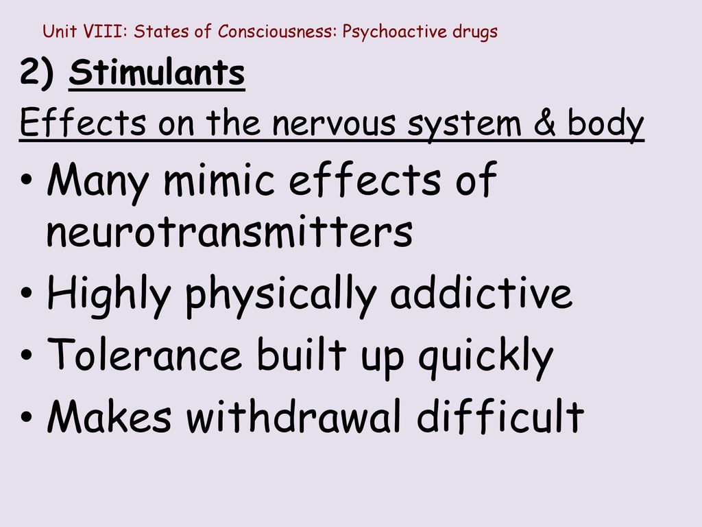 Unit VIII: States of Consciousness: Psychoactive drugs