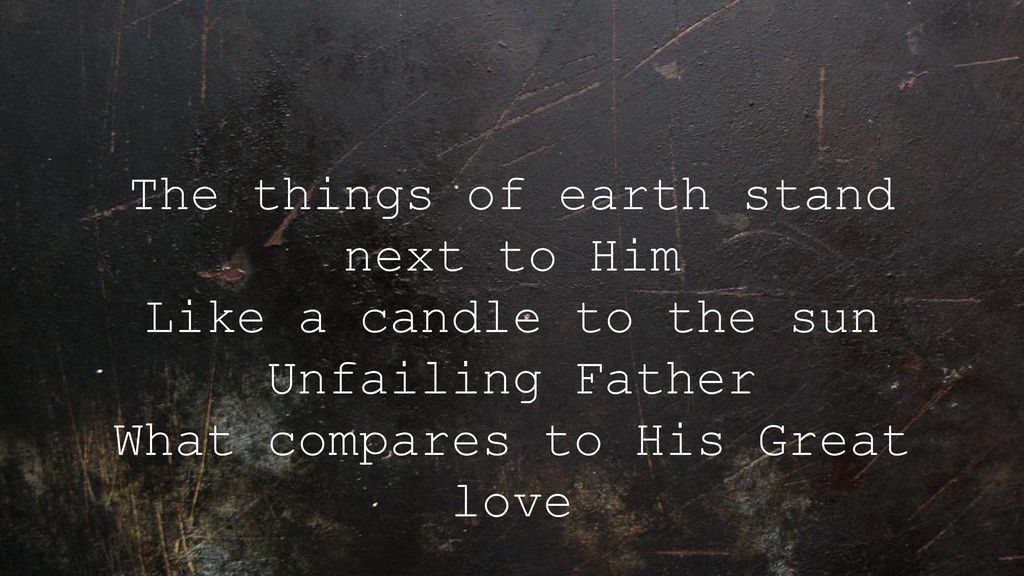 Then Sings My Soul Then Sings My Soul How Great Your Love Is How Great Your Love Is Ppt Download