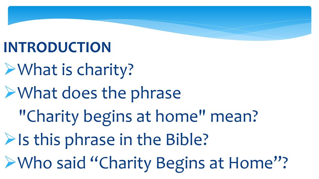 photo Charity Begins At Home Proverb Meaning In Tamil charity begins at home nov 15 ppt download