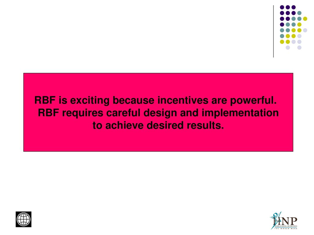 RBF is exciting because incentives are powerful.