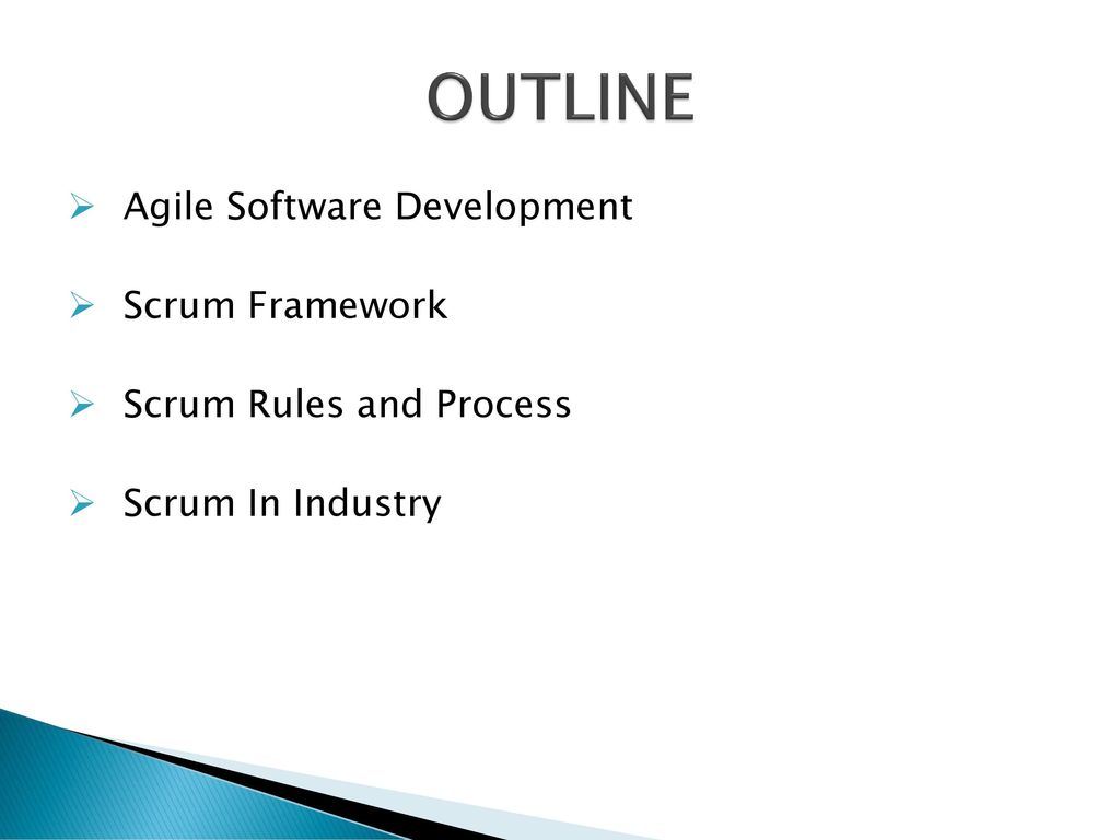 OUTLINE Agile Software Development Scrum Framework