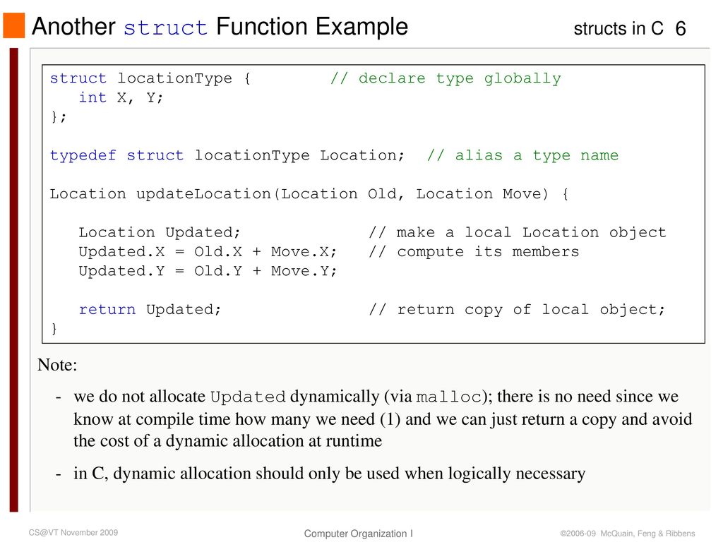 Struct Properties The C struct mechanism is vaguely similar to the Java ...