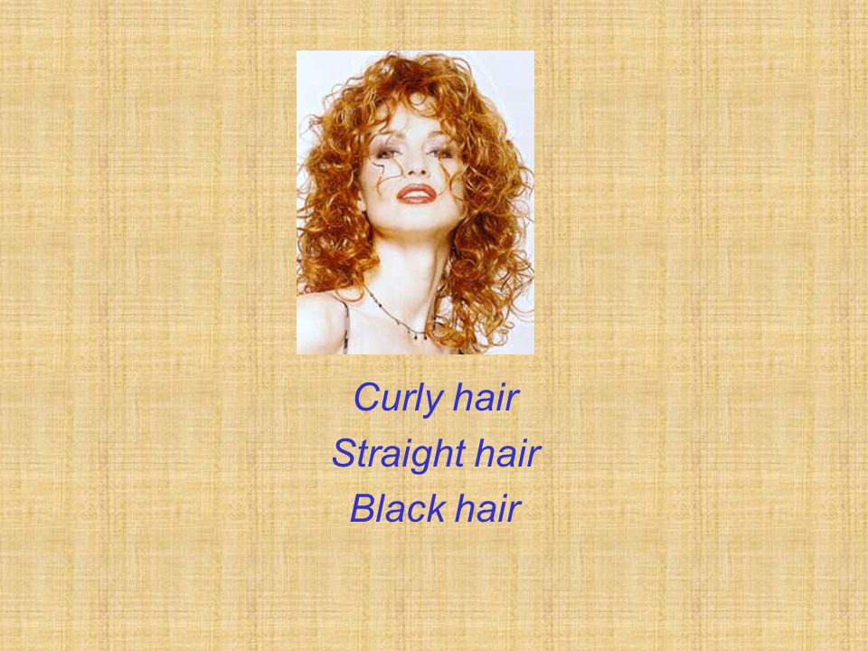 Curly hair Straight hair Black hair