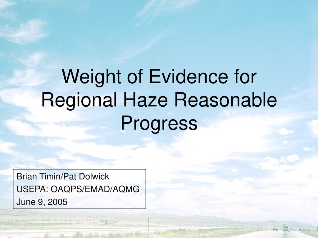 Weight of Evidence for Regional Haze Reasonable Progress