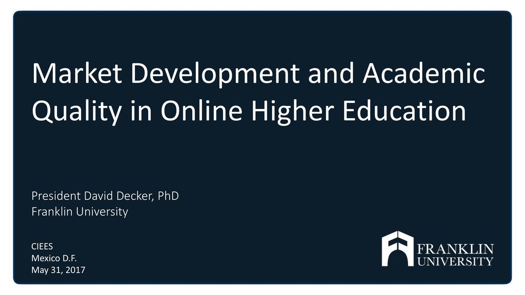 Market Development And Academic Quality In Online Higher Education