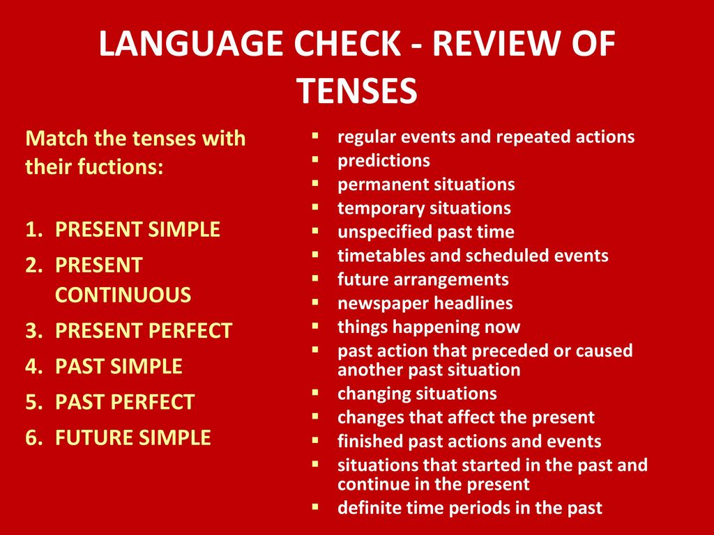 LANGUAGE CHECK - REVIEW OF TENSES