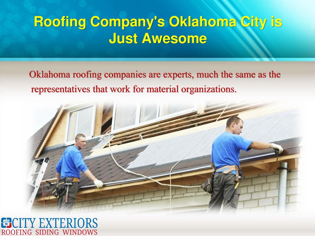 Roofing Company s Oklahoma City is Just Awesome