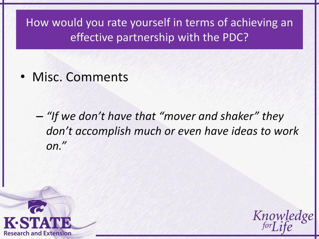 How would you rate yourself in terms of achieving an effective partnership with the PDC