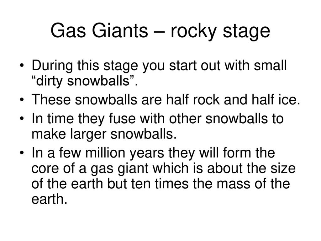 Gas Giants – rocky stage