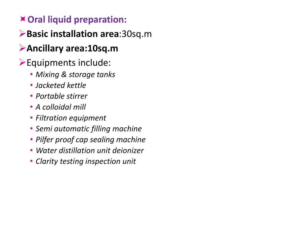 Oral liquid preparation: Basic installation area:30sq.m