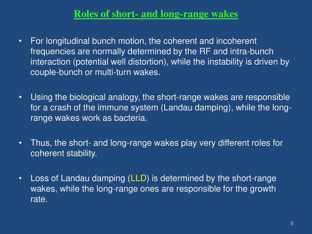 Roles of short- and long-range wakes