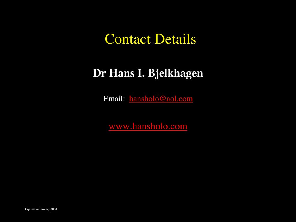 Contact Details Dr Hans I. Bjelkhagen
