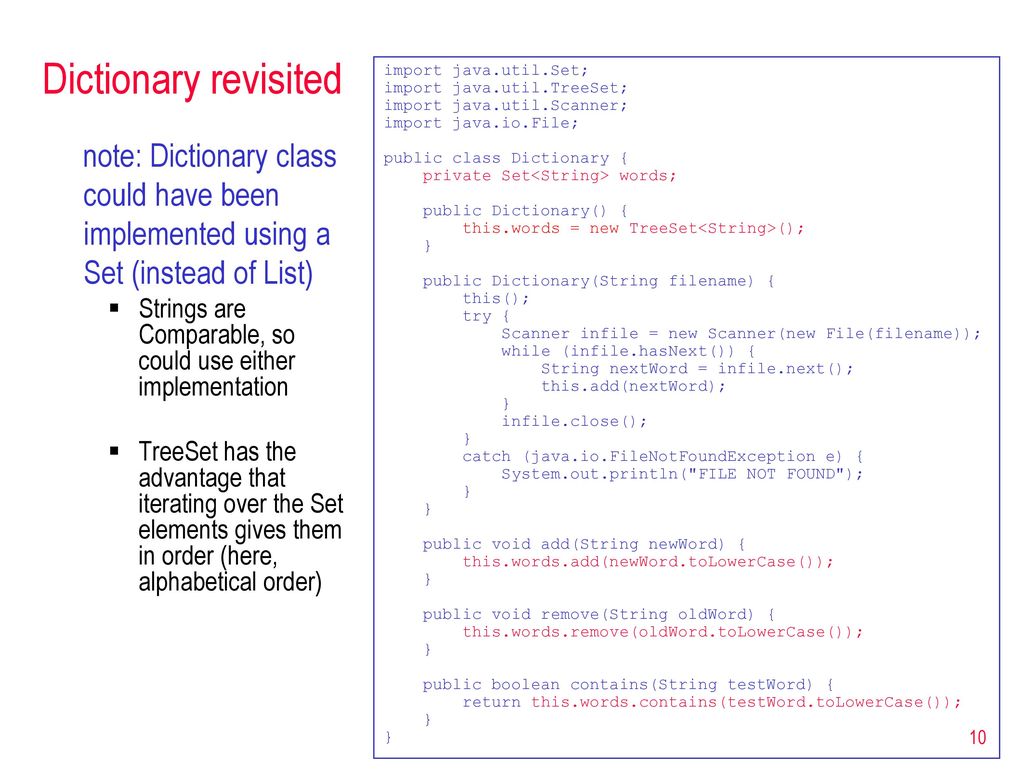 Dictionary revisited import java.util.Set; import java.util.TreeSet; import java.util.Scanner; import java.io.File;
