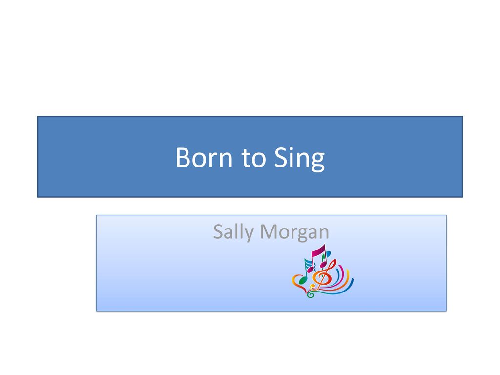 Born to Sing Sally Morgan