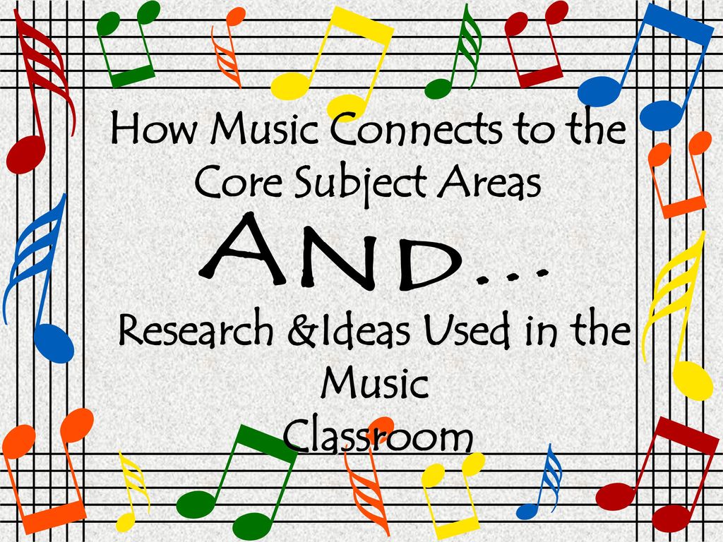 How Music Connects to the Core Subject Areas