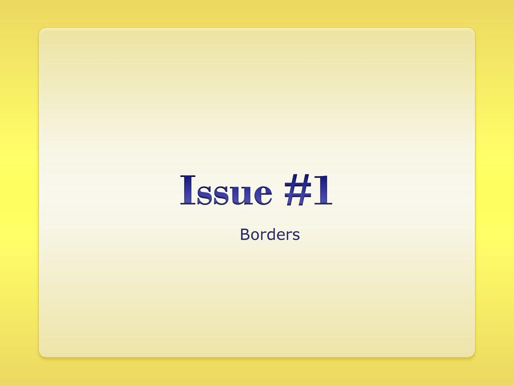 Issue #1 Borders