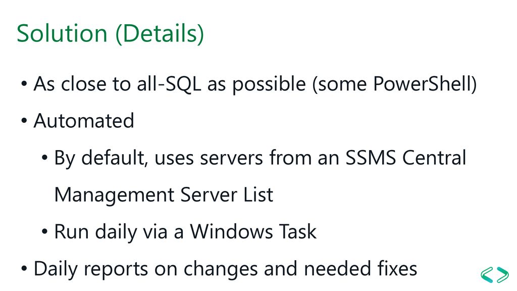 Solution (Details) As close to all-SQL as possible (some PowerShell)