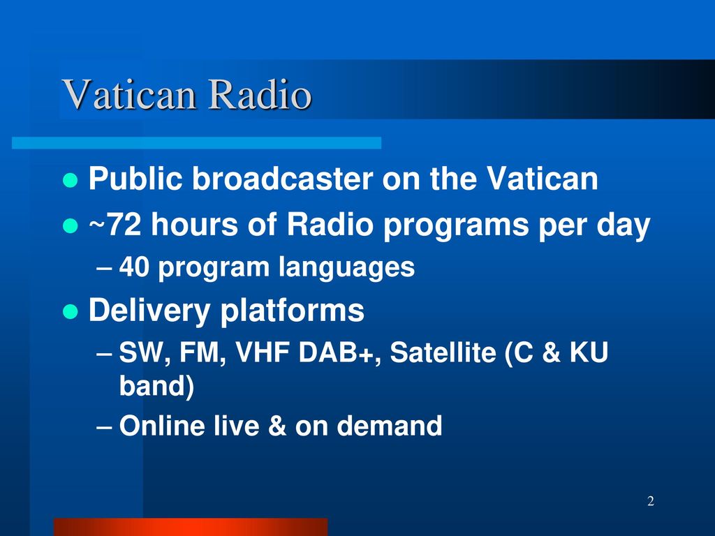 Transition to Digital Sound Broadcasting at Vatican Radio - ppt download