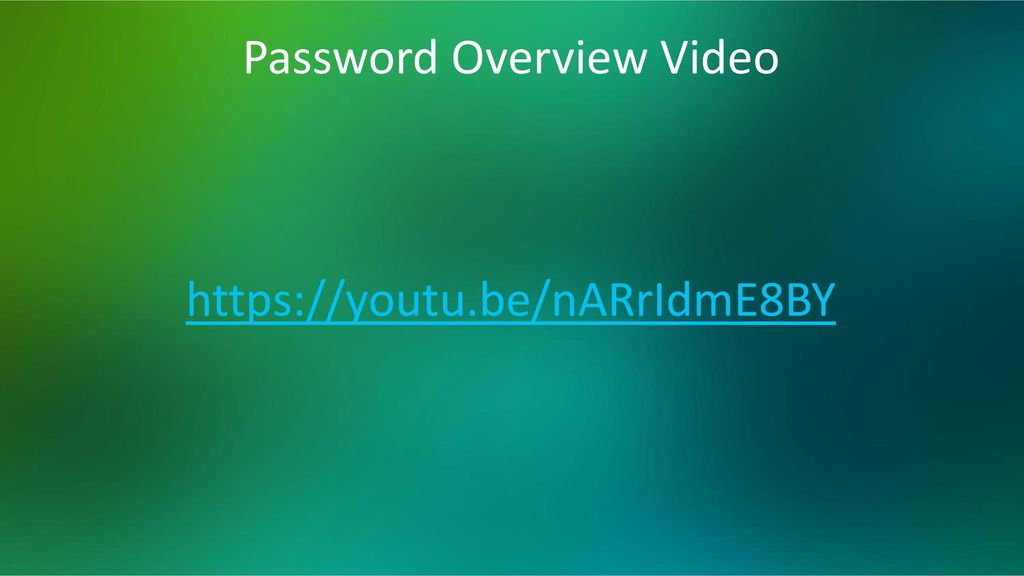 Password Overview Video