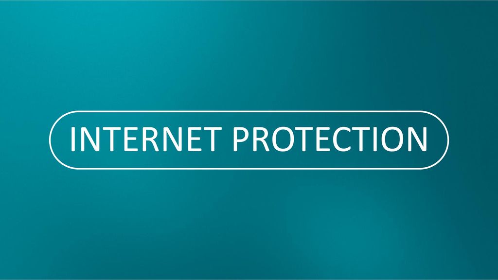 INTERNET PROTECTION