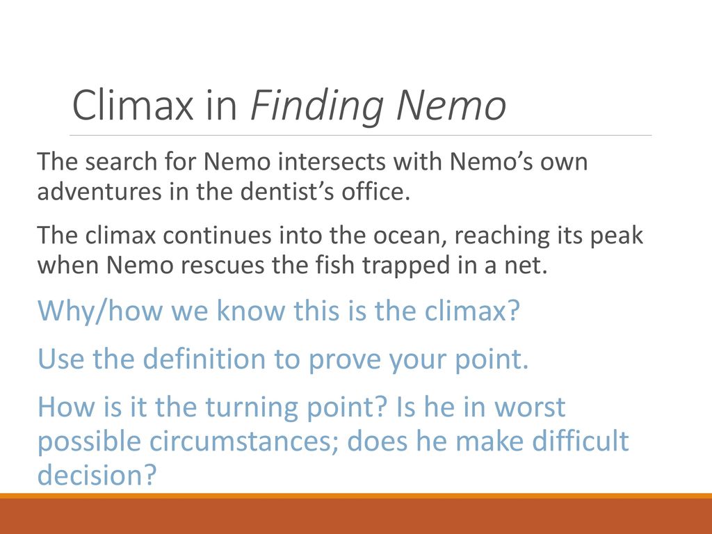 Climax in Finding Nemo Why/how we know this is the climax