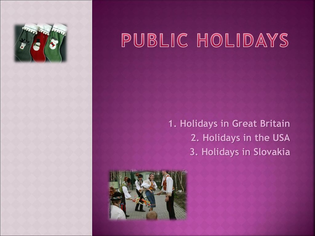 PUBLIC HOLIDAYS 1 Holidays In Great Britain 2 Holidays In The USA public-holidays-1-holidays-in-great-britain-2-holidays-in-the-usa