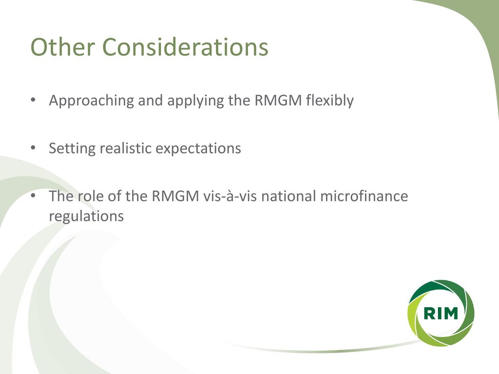 Other Considerations Approaching and applying the RMGM flexibly