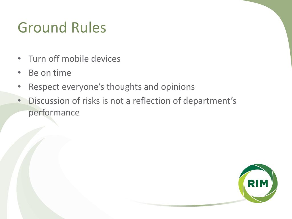 Ground Rules Turn off mobile devices Be on time