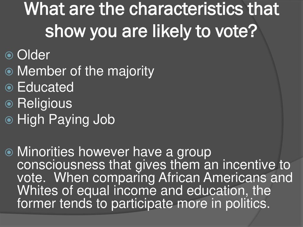 What are the characteristics that show you are likely to vote