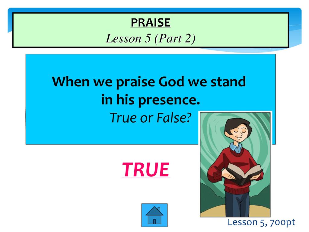 When we praise God we stand