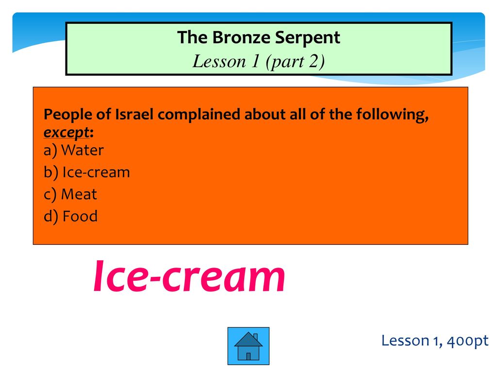Ice-cream The Bronze Serpent Lesson 1 (part 2)