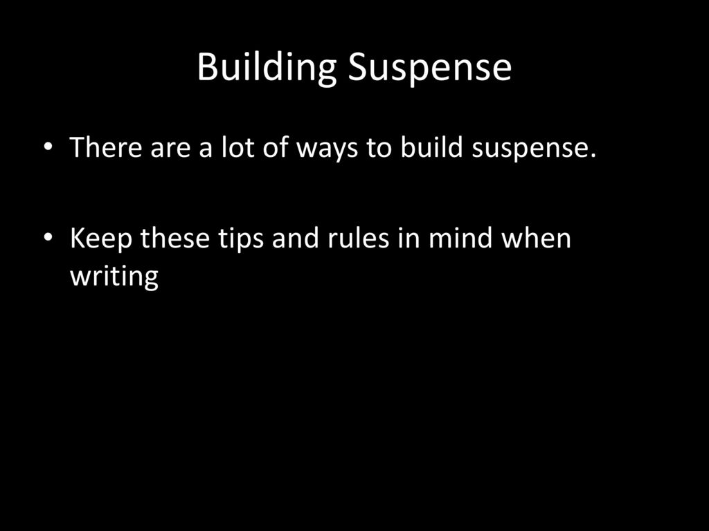 Building Suspense, Twist Endings and Unreliable Narrators ppt download