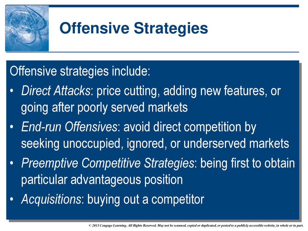 Offensive Strategies Offensive strategies include: