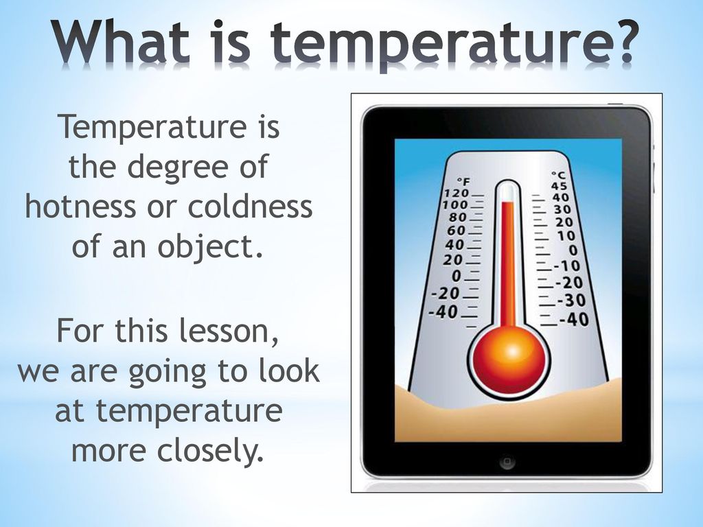 What is temperature.