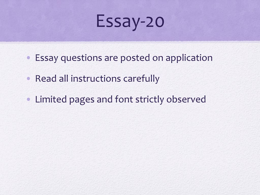 Essay-20 Essay questions are posted on application