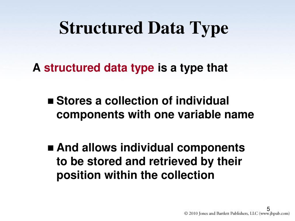 Structured Data Type A structured data type is a type that