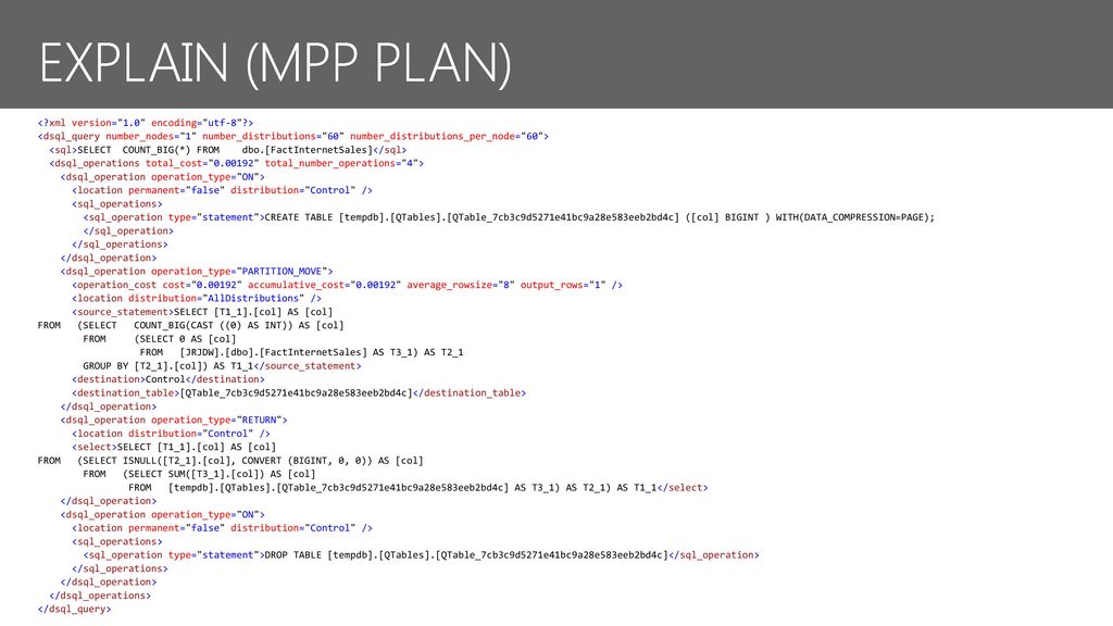 EXPLAIN (MPP PLAN) < xml version= 1.0 encoding= utf-8 >