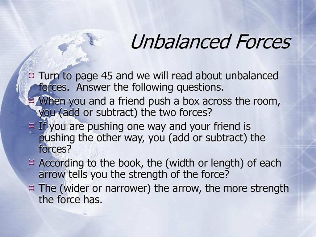The Nature of Force Force an object to stop moving, start moving, or change direction. In the word force has a and specific meaning. - ppt download