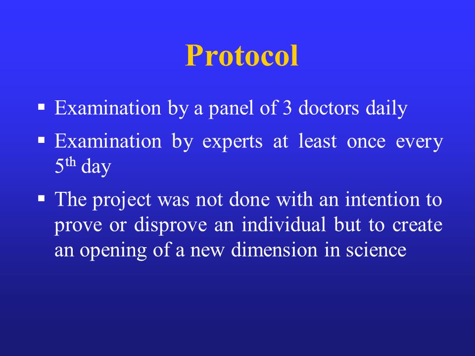 Protocol Examination by a panel of 3 doctors daily