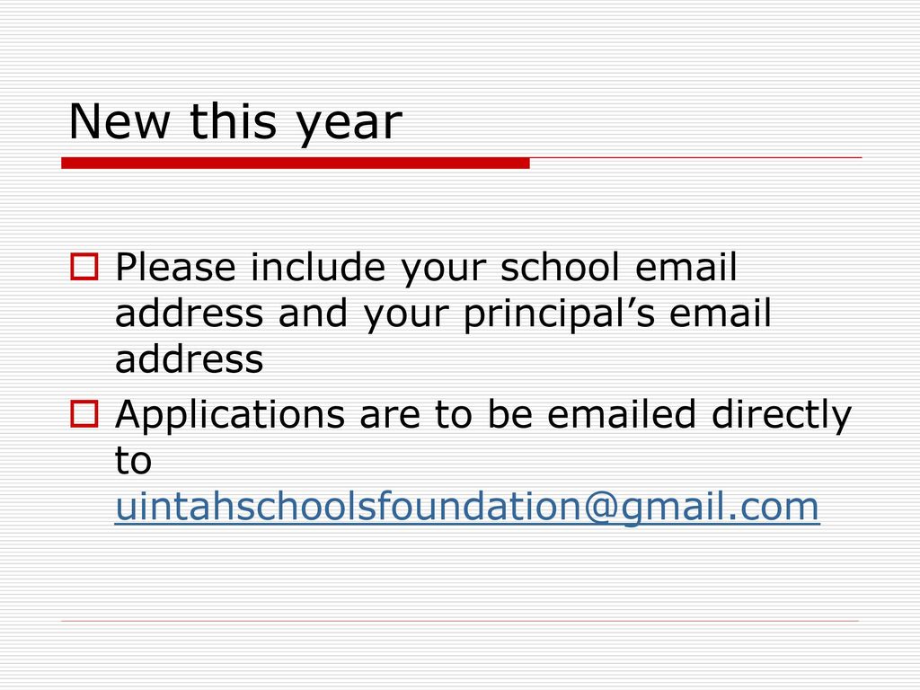 New this year Please include your school  address and your principal’s  address.