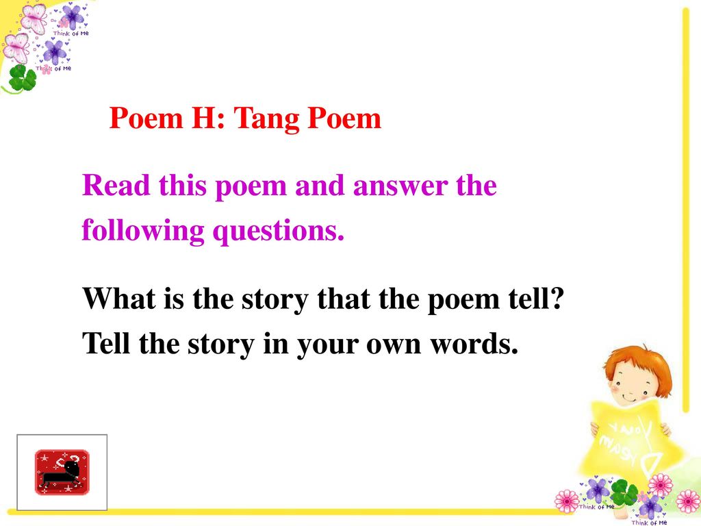 Poem H: Tang Poem Read this poem and answer the following questions.