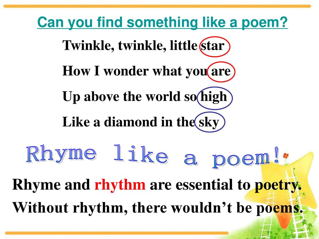 Rhyme and rhythm are essential to poetry.