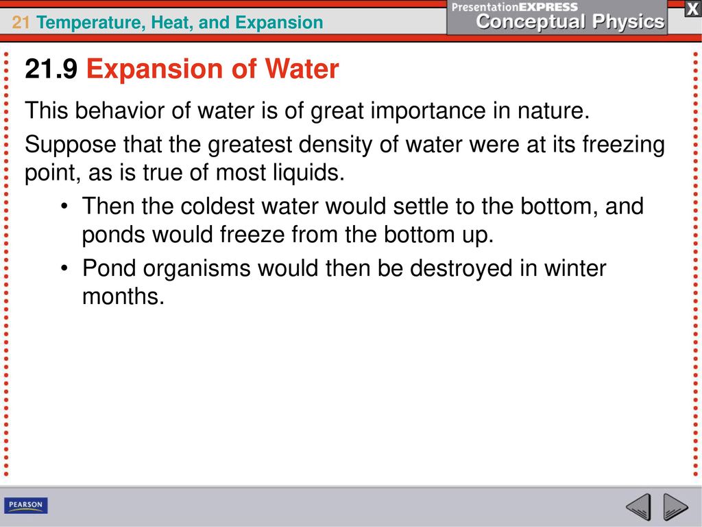 21.9 Expansion of Water This behavior of water is of great importance in nature.